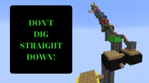 Descarca Don't Dig Straight Down! pentru Minecraft 1.10.2